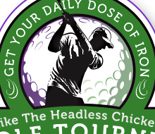 SMHF’s Mike the Headless Chicken Golf Tourney
